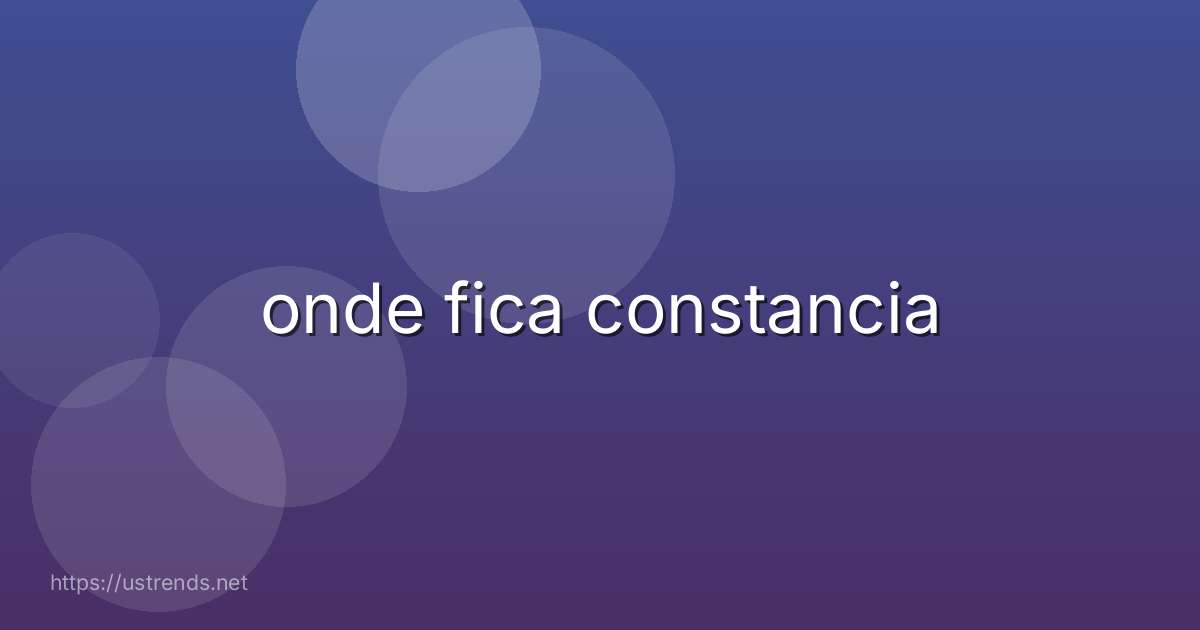 onde fica constancia