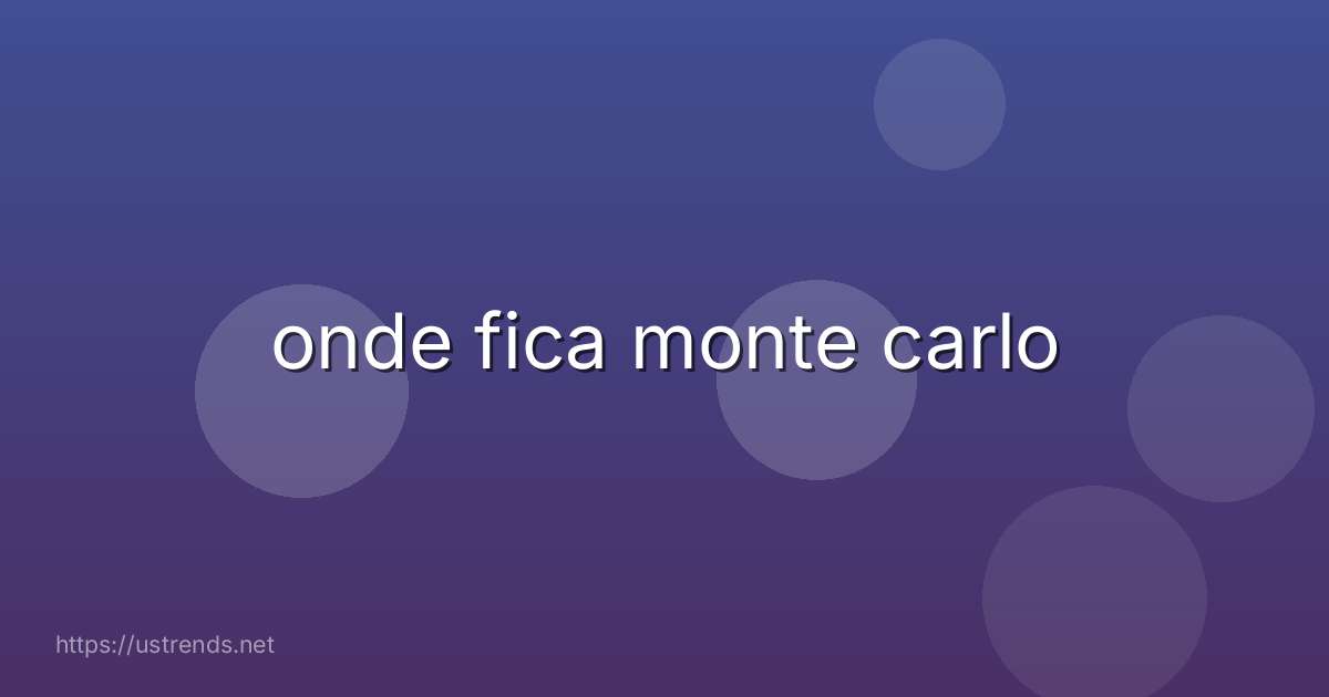 onde fica monte carlo