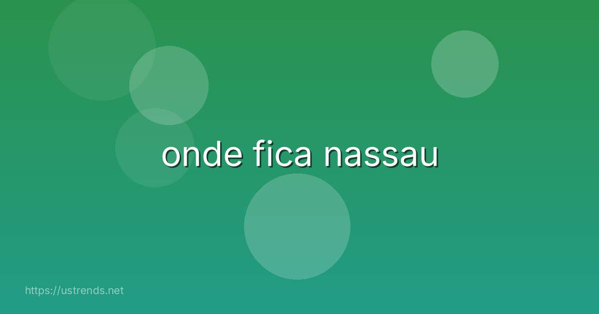 onde fica nassau
