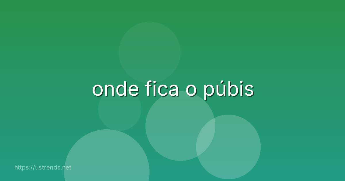 onde fica o púbis