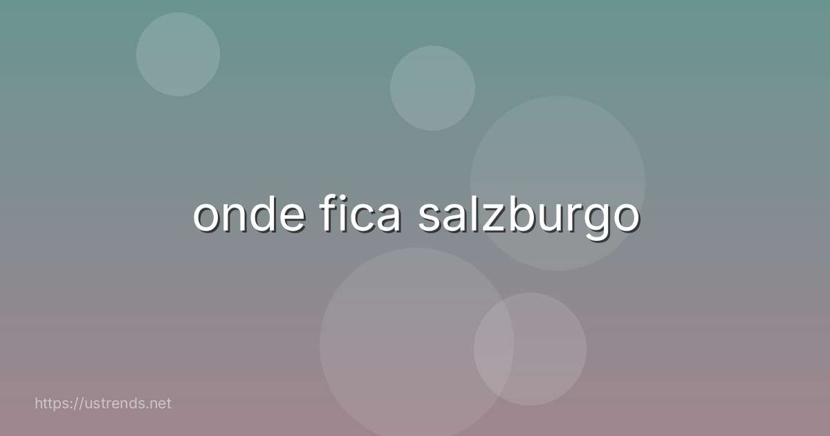 onde fica salzburgo