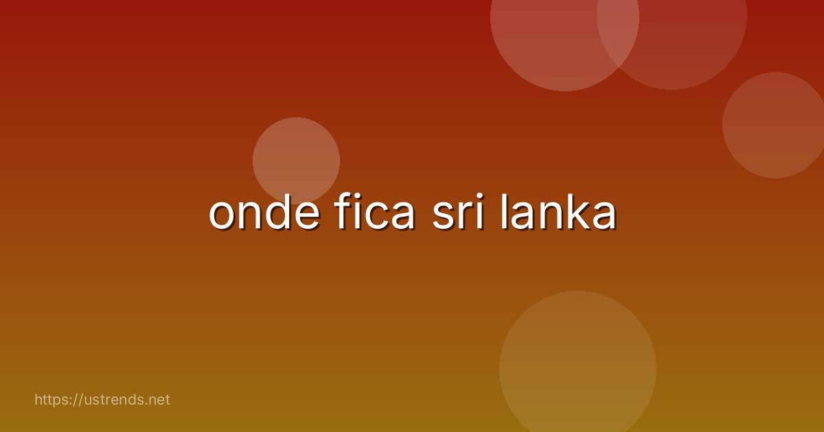 onde fica sri lanka