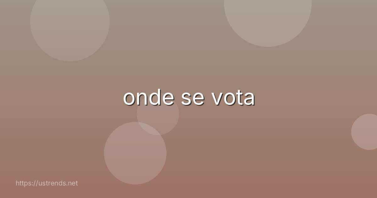 onde se vota
