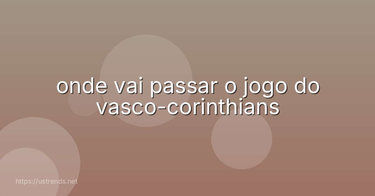 onde vai passar o jogo do vasco-corinthians