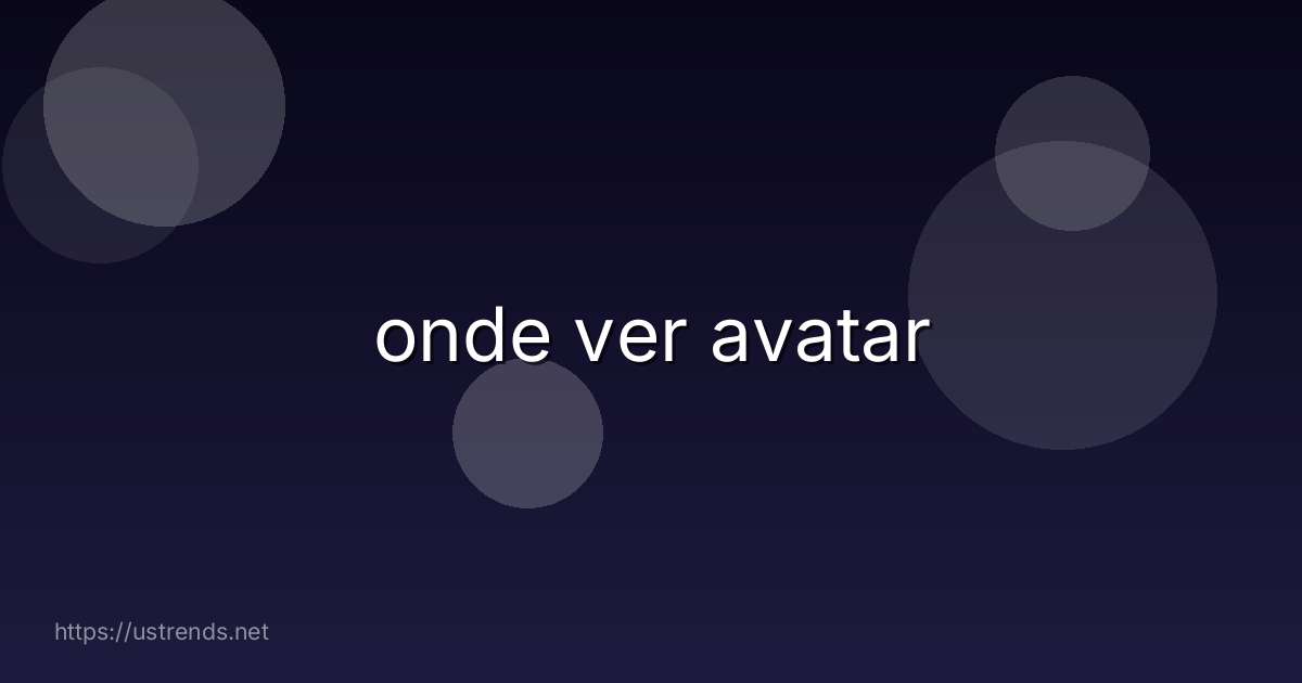 onde ver avatar