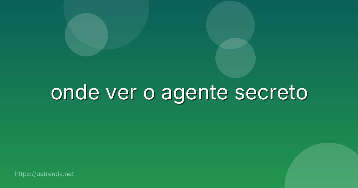 onde ver o agente secreto