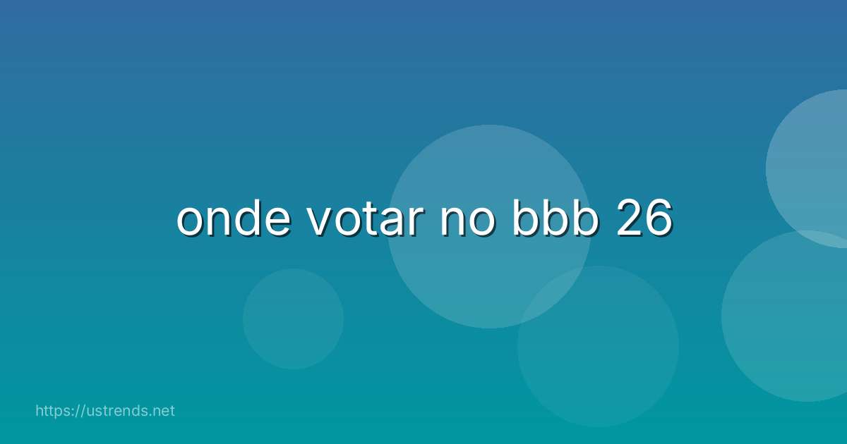 onde votar no bbb 26