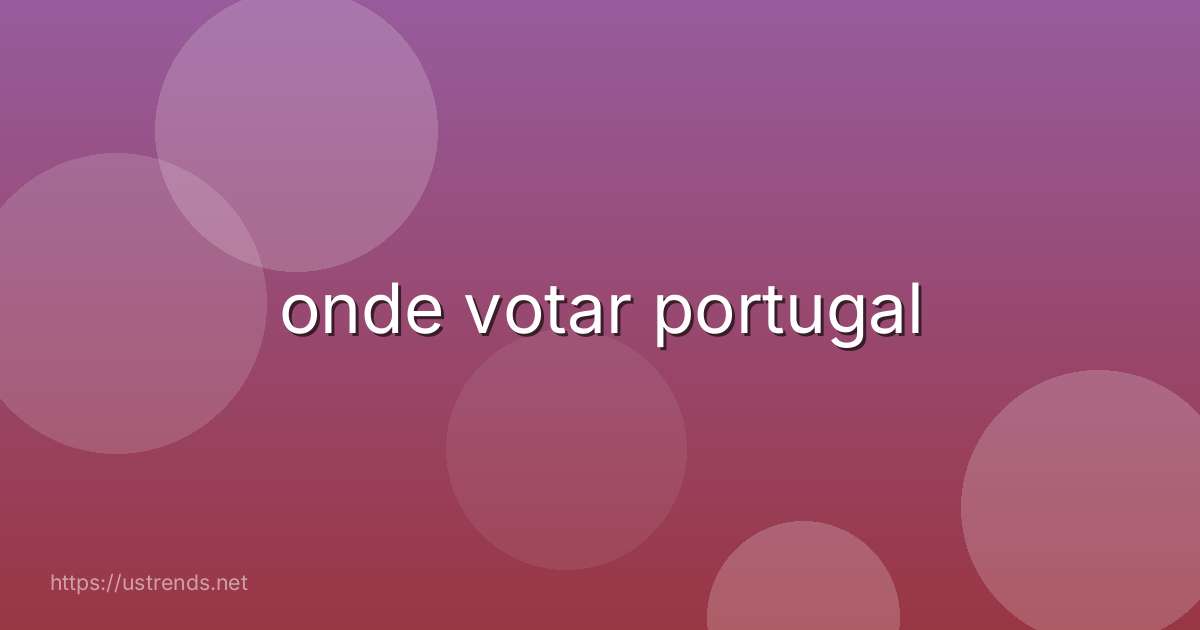 onde votar portugal