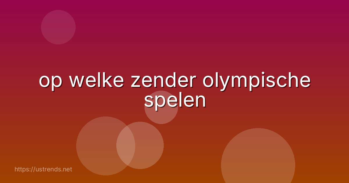 op welke zender olympische spelen