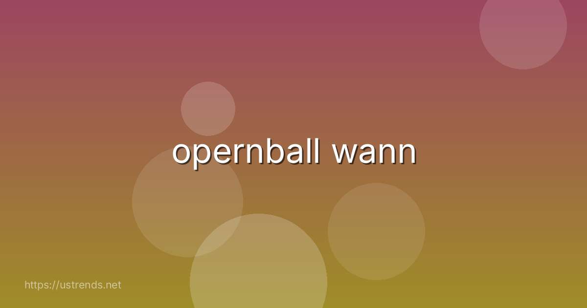 opernball wann