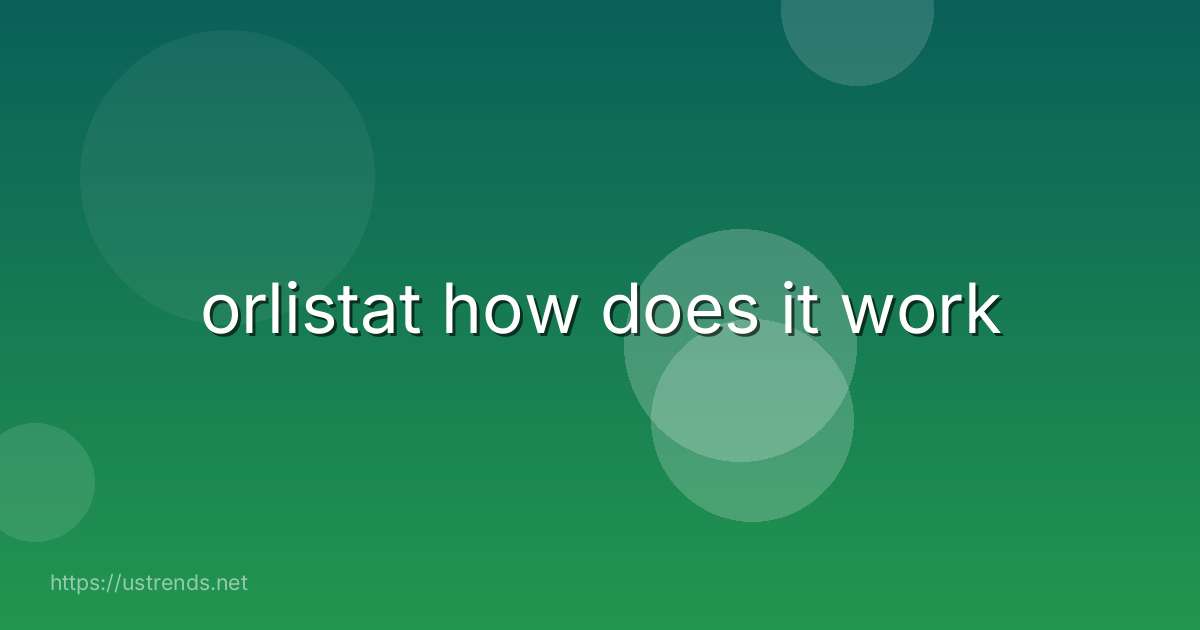 orlistat how does it work