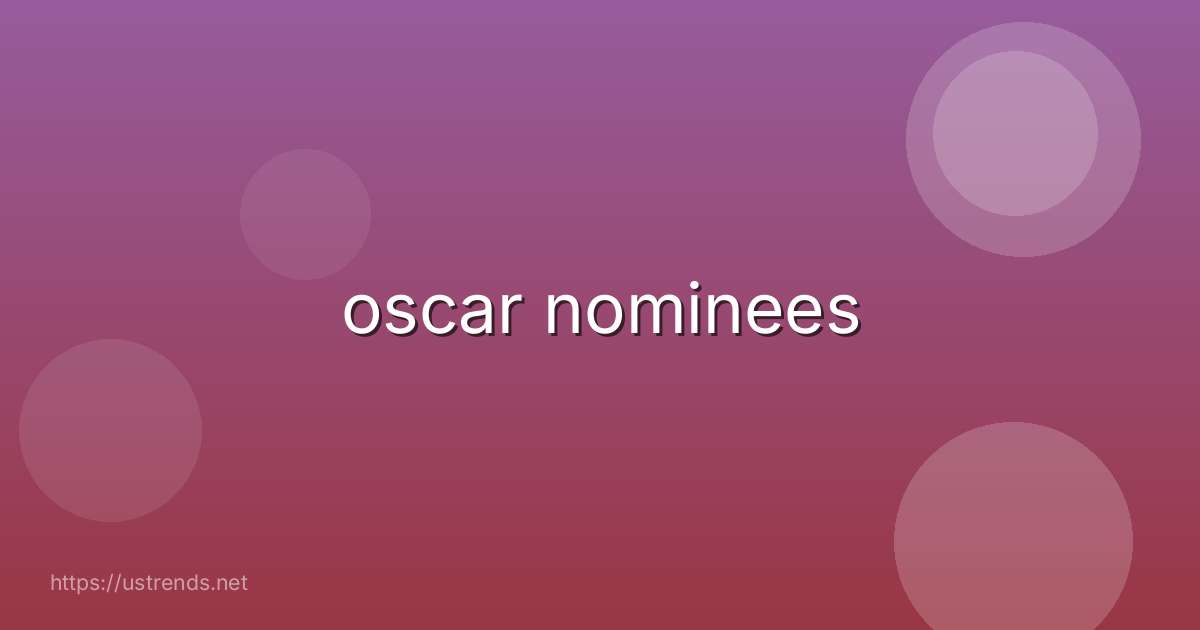 oscar nominees