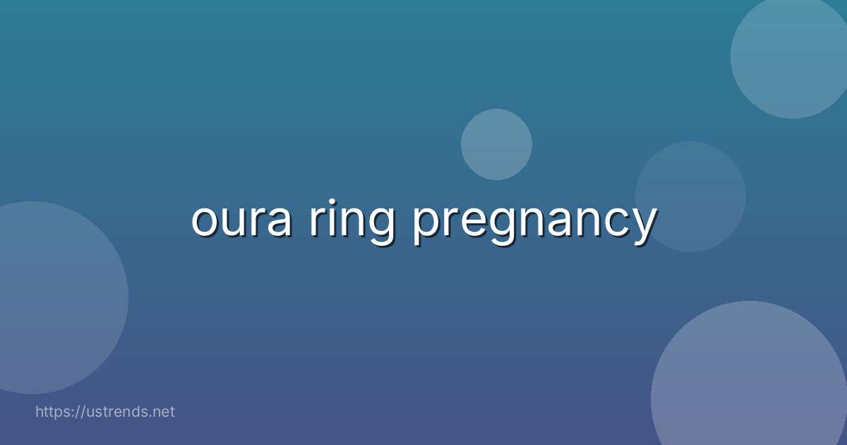 oura ring pregnancy