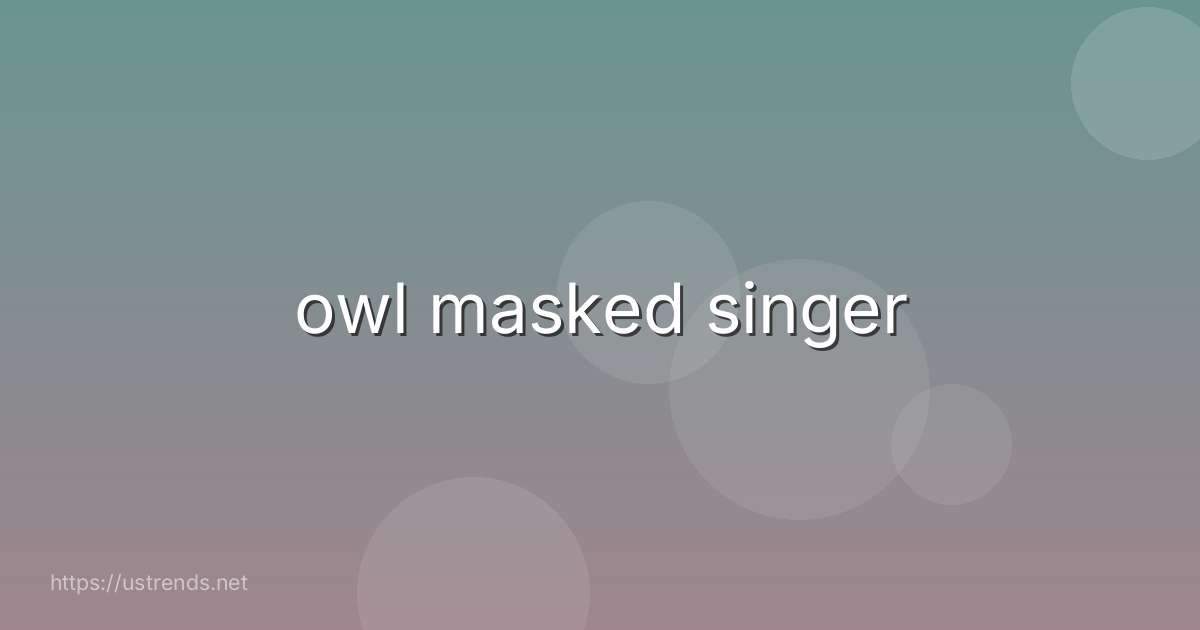 owl masked singer