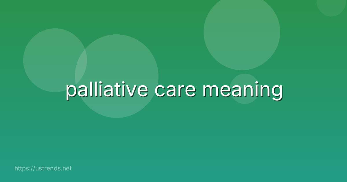 palliative care meaning