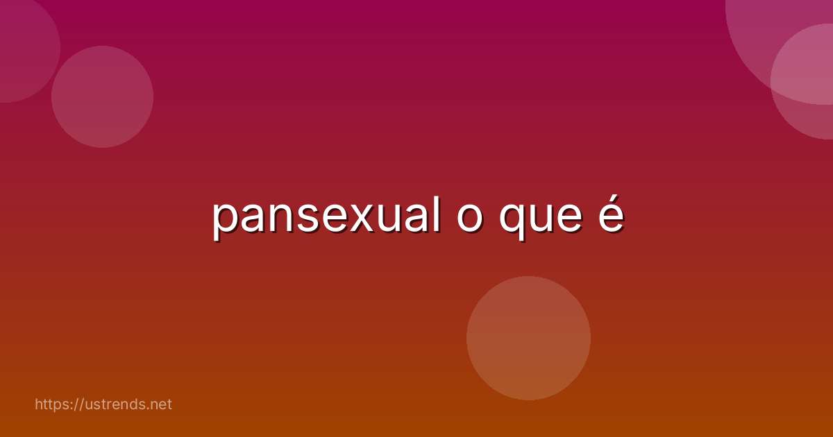 pansexual o que é