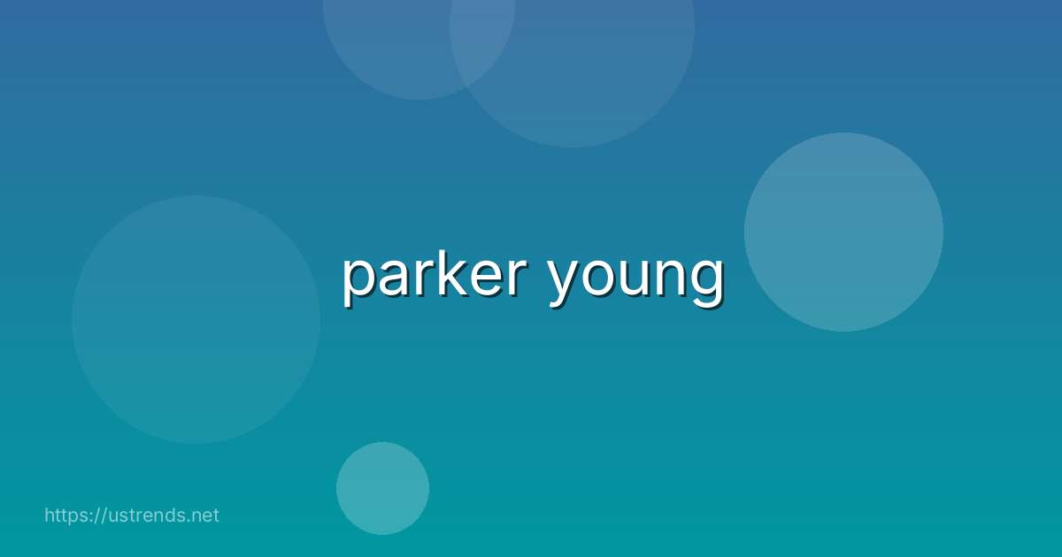 parker young