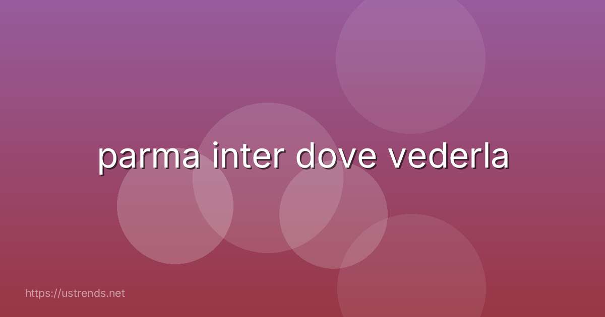 parma inter dove vederla