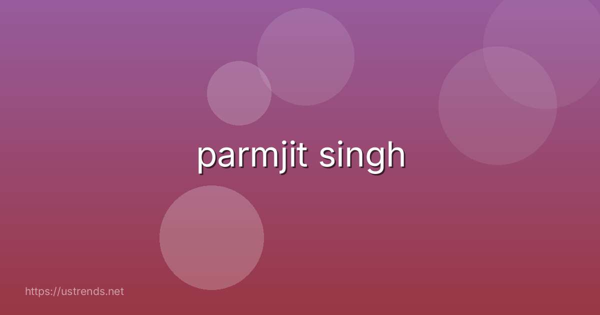 parmjit singh
