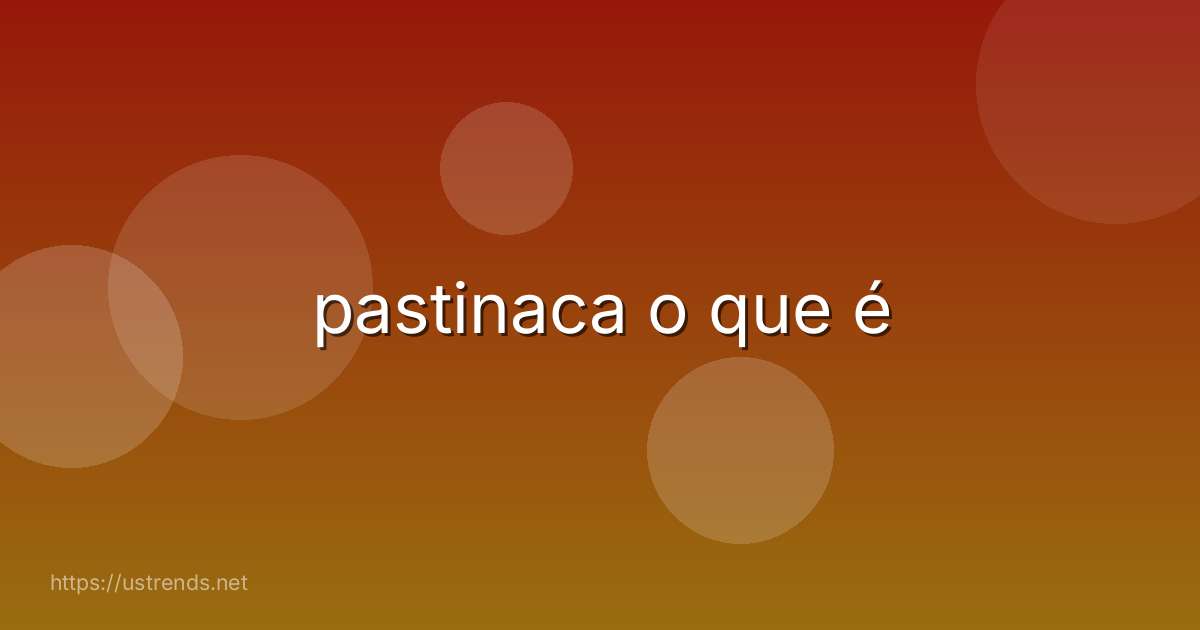 pastinaca o que é