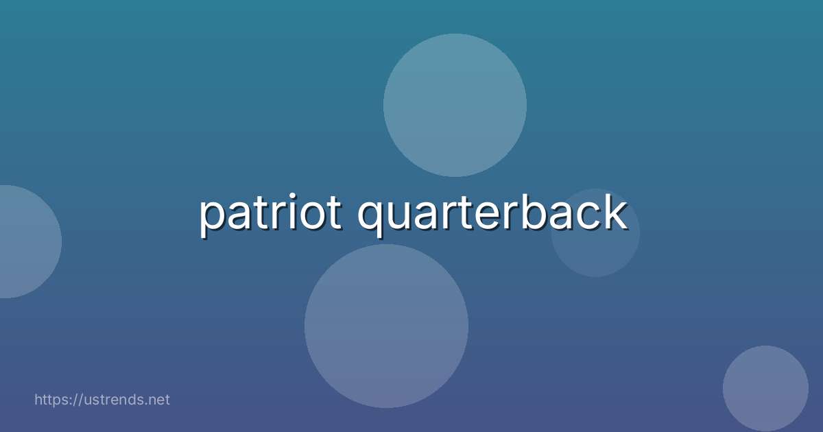 patriot quarterback