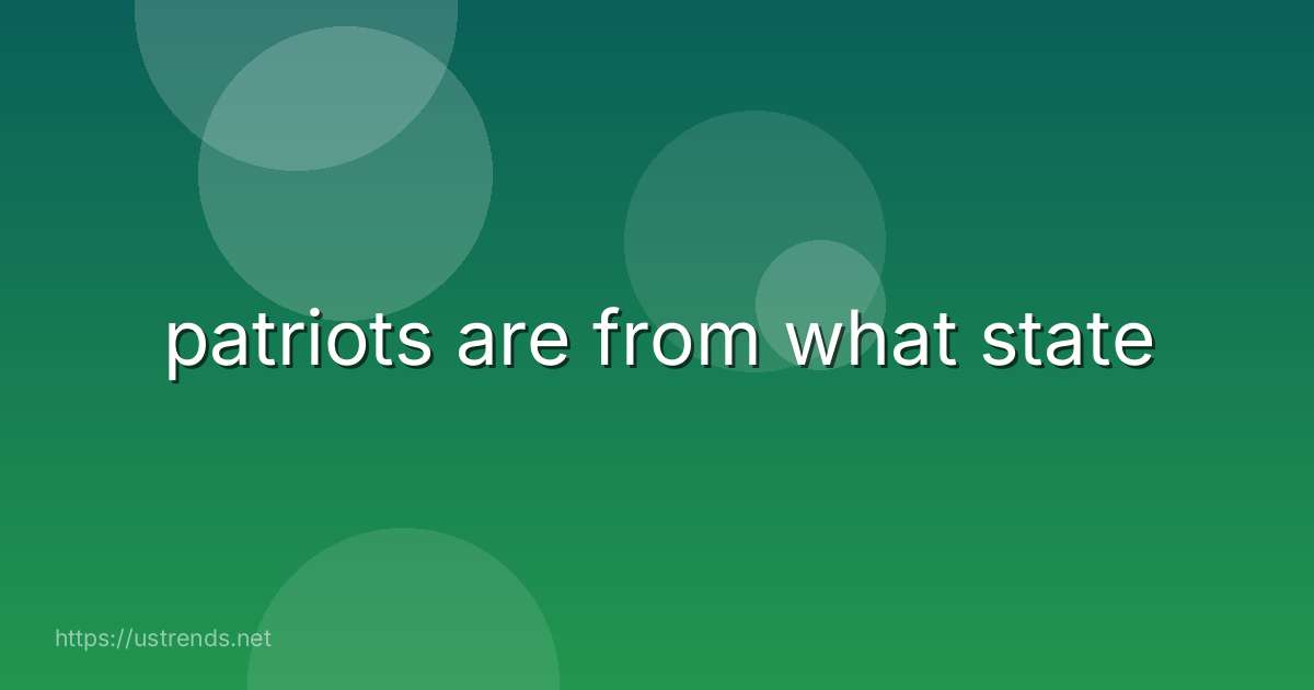 patriots are from what state