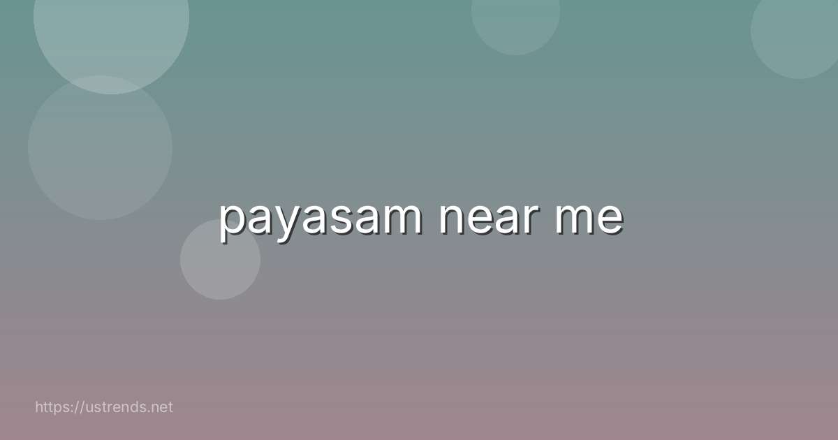 payasam near me