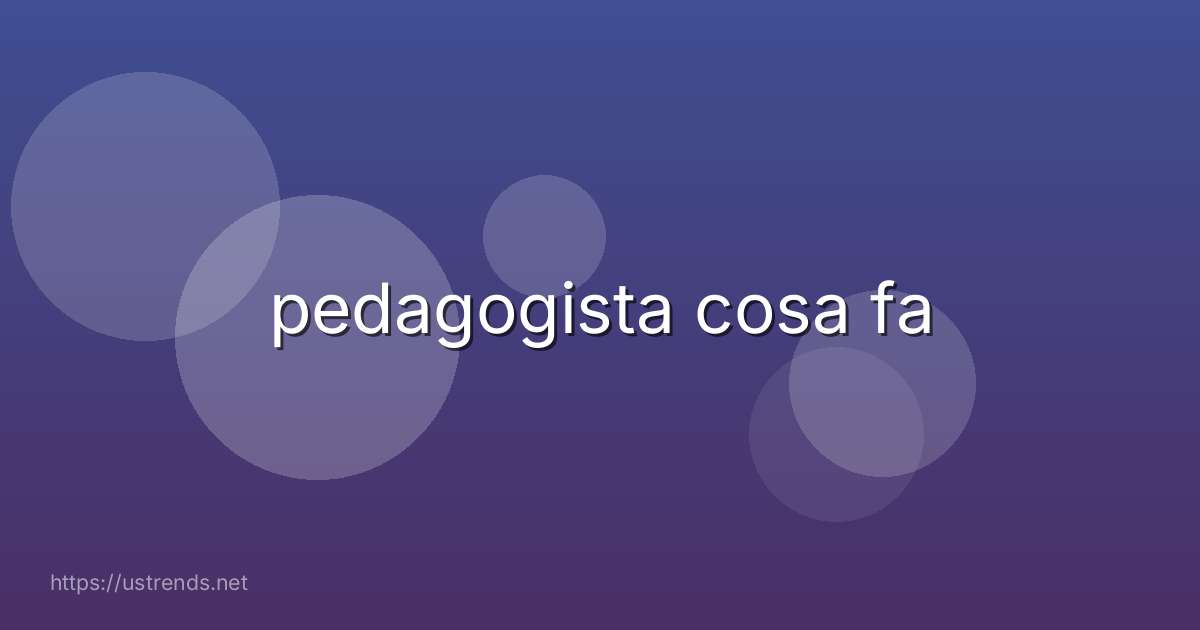 pedagogista cosa fa