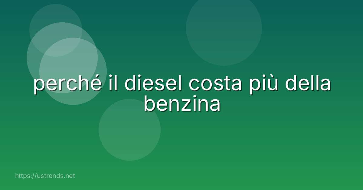 perché il diesel costa più della benzina