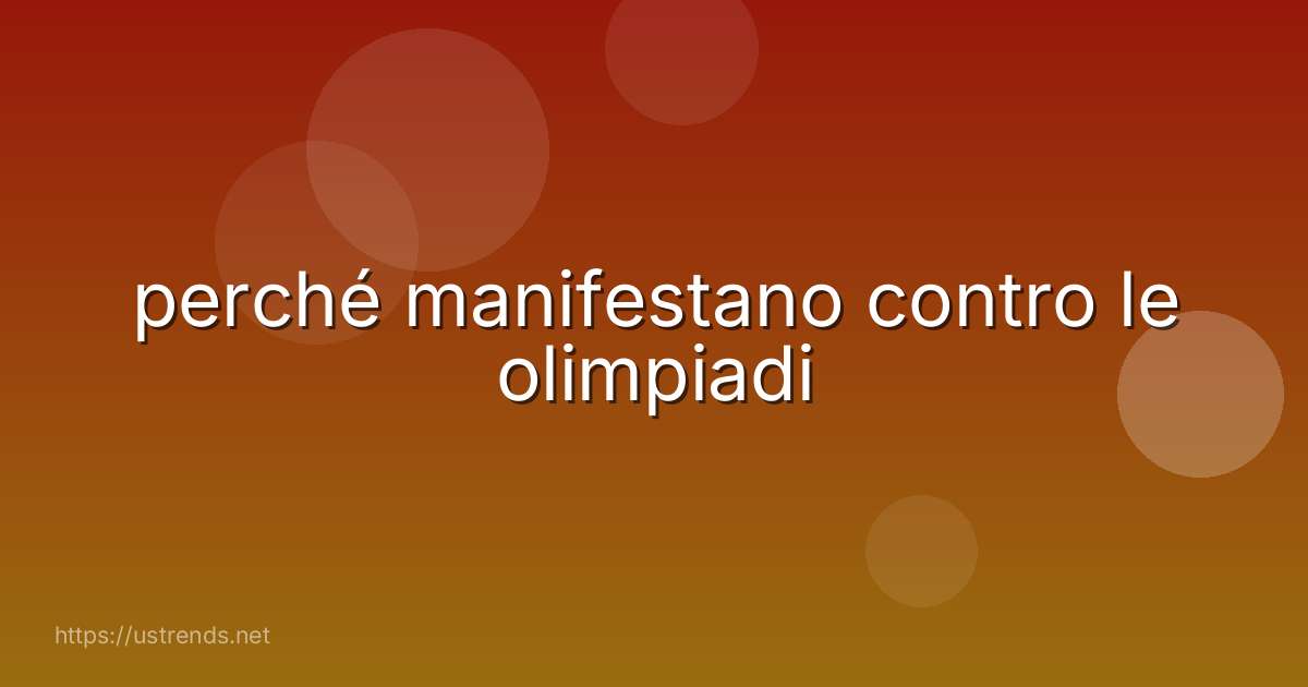 perché manifestano contro le olimpiadi