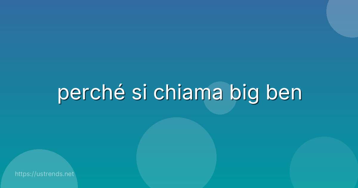 perché si chiama big ben