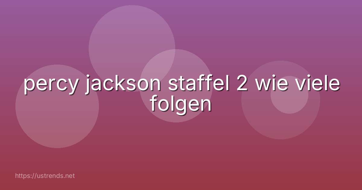 percy jackson staffel 2 wie viele folgen
