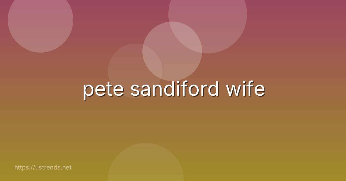 pete sandiford wife