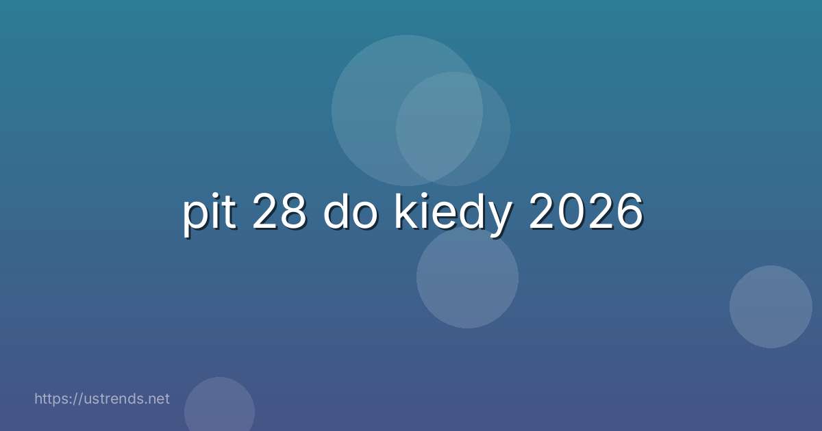 pit 28 do kiedy 2026
