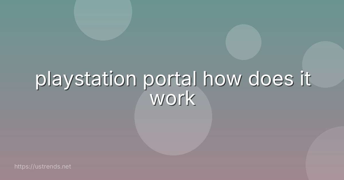 playstation portal how does it work