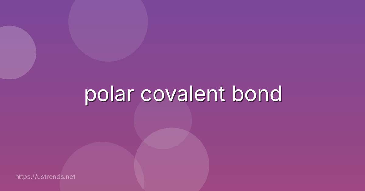 polar covalent bond