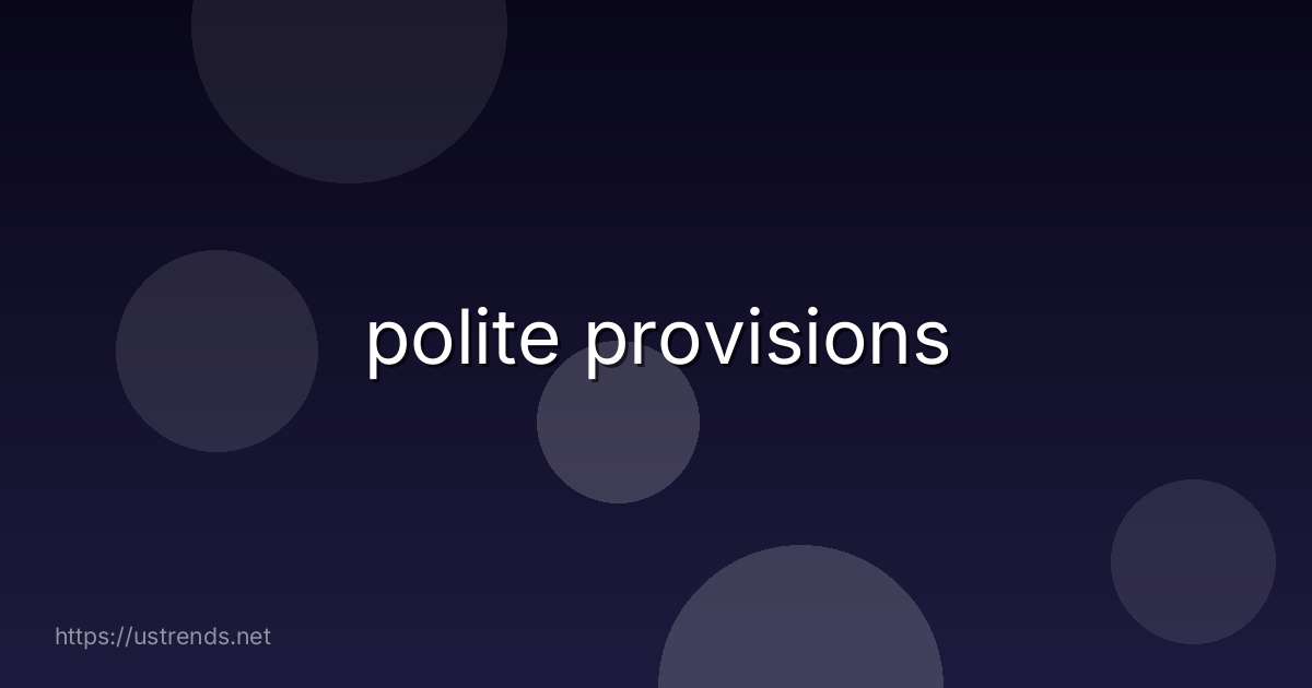 polite provisions