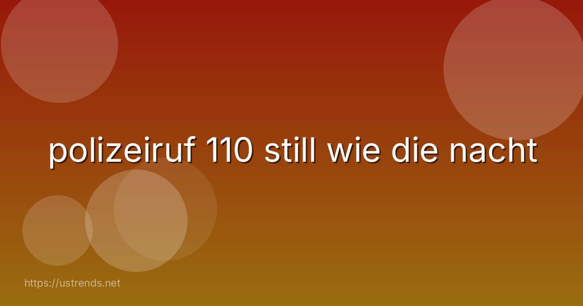 polizeiruf 110 still wie die nacht