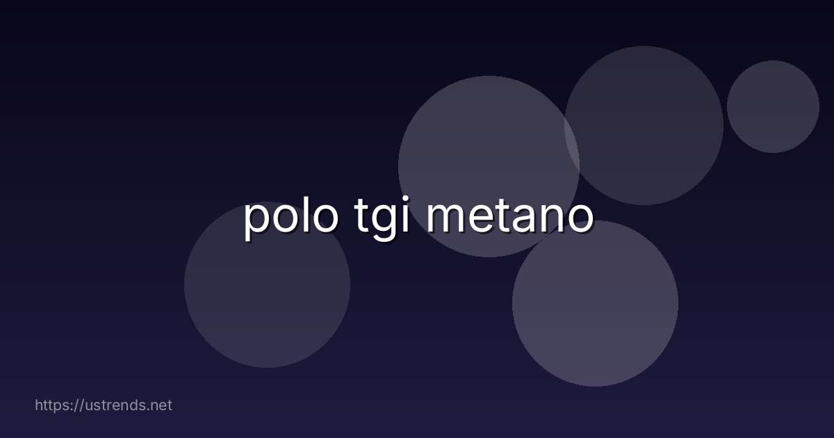 polo tgi metano