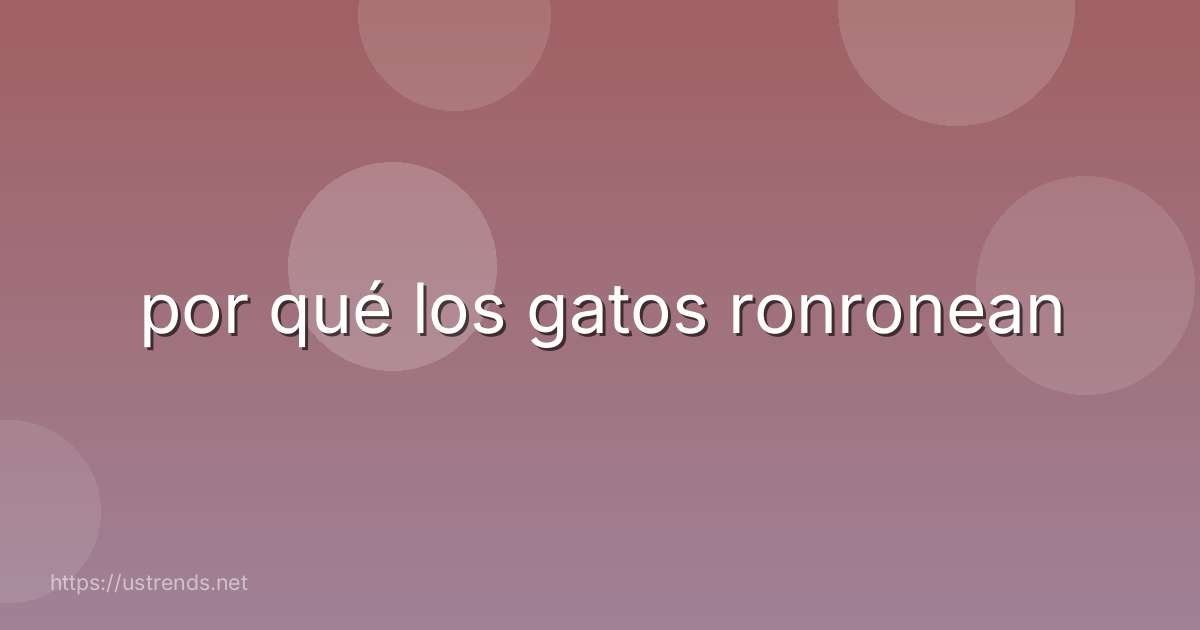 por qué los gatos ronronean