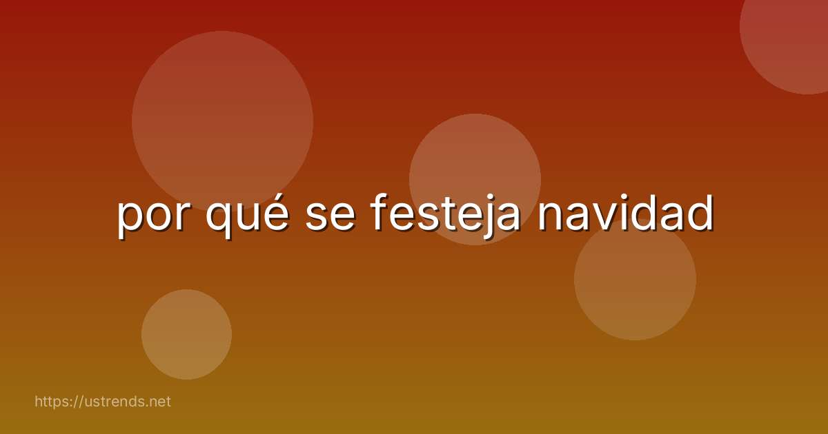 por qué se festeja navidad