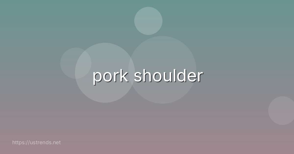pork shoulder