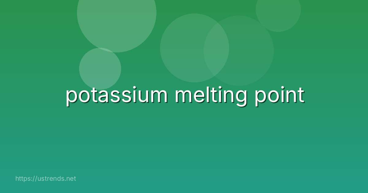 potassium melting point