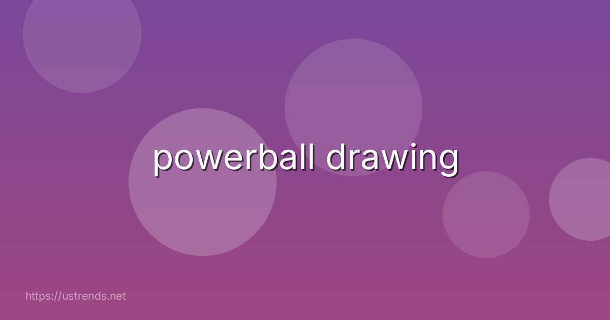 powerball drawing
