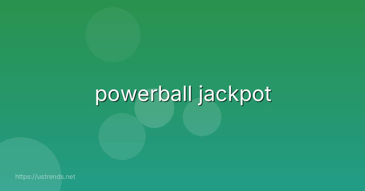 powerball jackpot