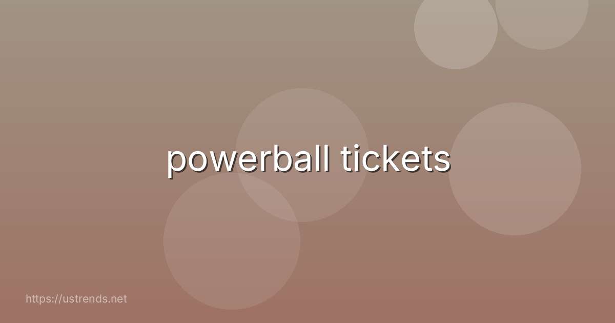 powerball tickets