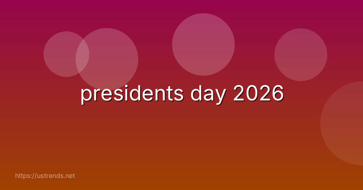 presidents day 2026