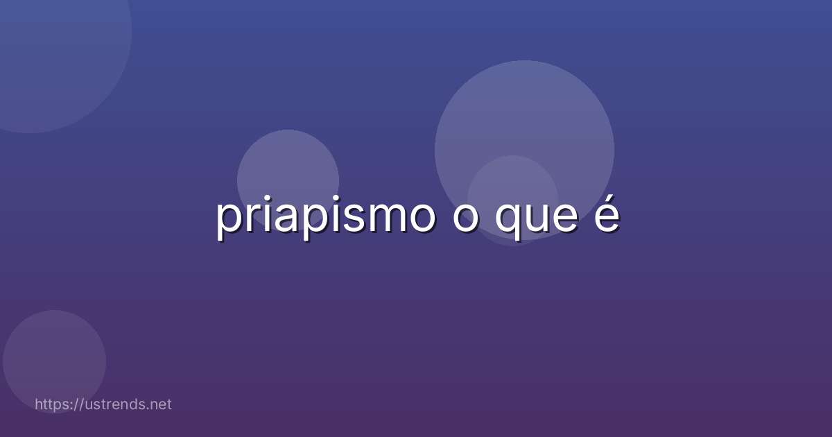 priapismo o que é