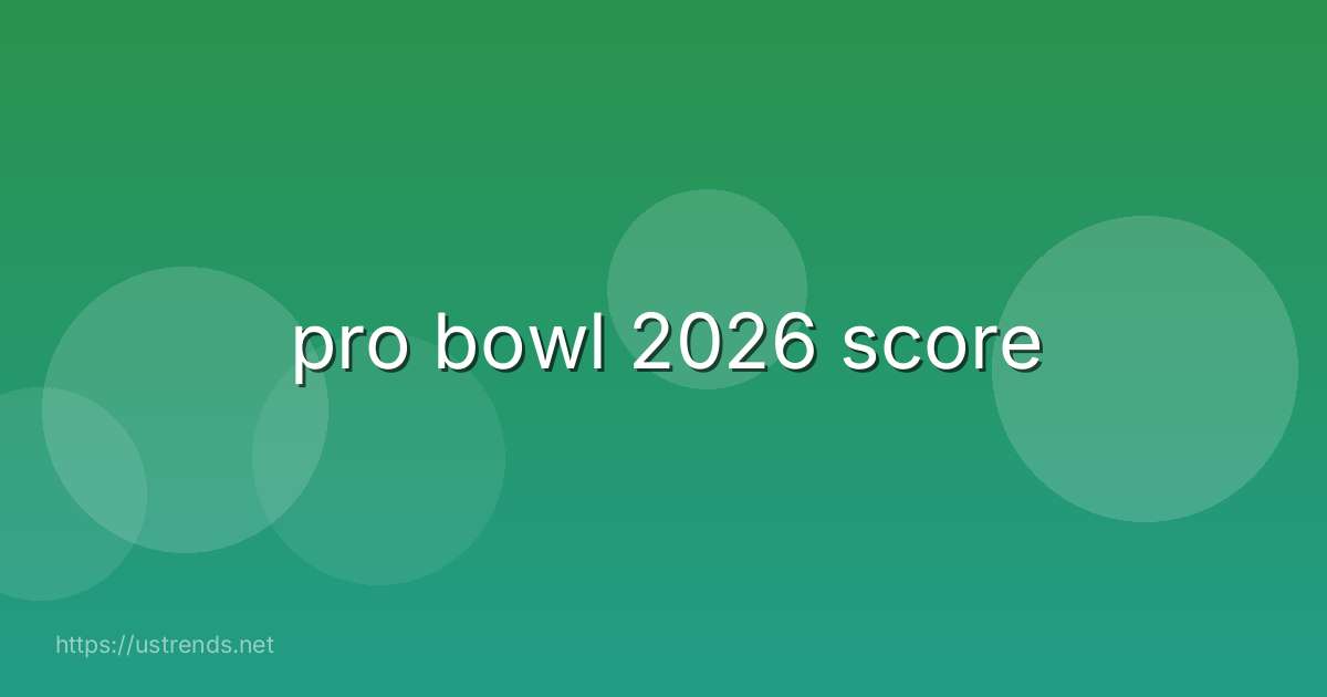 pro bowl 2026 score