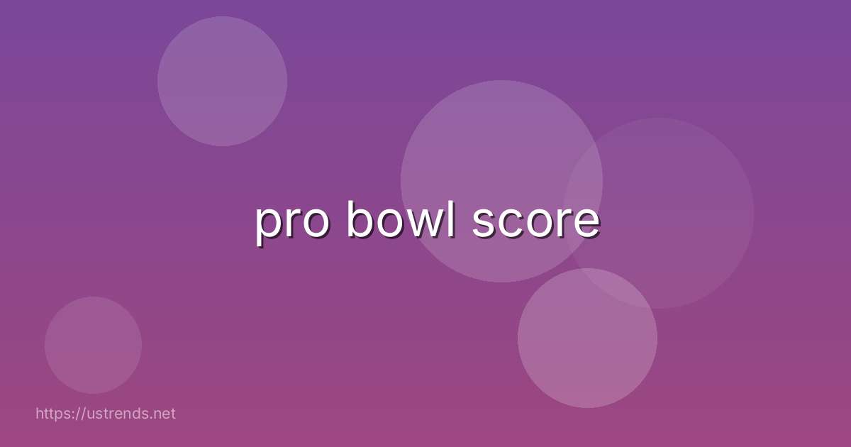 pro bowl score